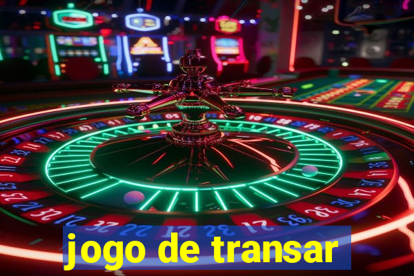 jogo de transar